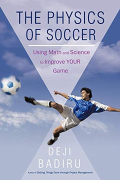 portada The Physics of Soccer: Using Math and Science to Improve Your Game (en Inglés)
