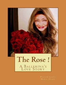 portada The Rose !: A Ballerina's Love Story (in English)