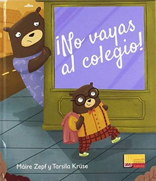 portada No Vayas al Colegio! (in Spanish)