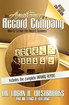 portada The Anatomy of a Record Company: How to Survive the Record Business (en Inglés)