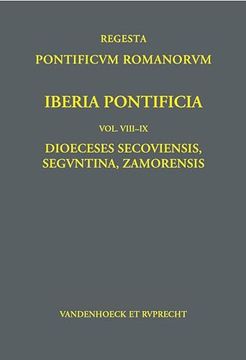 portada Iberia Pontificia. Vol. VIII-IX: Dioeceses Secoviensis, Seguntina, Zamorensis (en Latin)