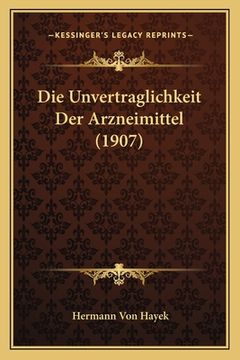 portada Die Unvertraglichkeit Der Arzneimittel (1907) (in German)