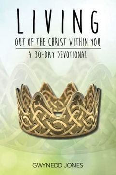 portada Living out of the Christ Within you - a 30-Day Devotional. (en Inglés)