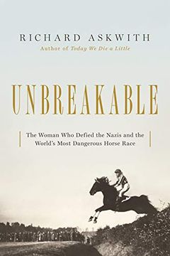 portada Unbreakable: The Woman who Defied the Nazis in the World's Most Dangerous Horse Race (en Inglés)