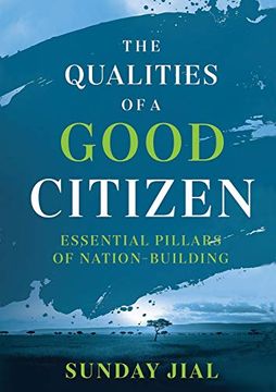 portada The Qualities of a Good Citizen Essential Pillars of Nation-Building (en Inglés)