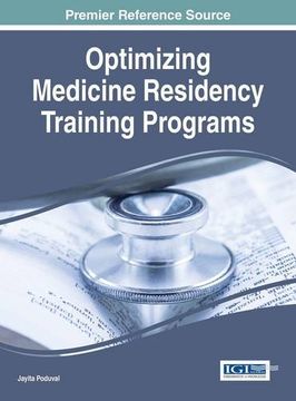 portada Optimizing Medicine Residency Training Programs (Advances in Medical Education, Research, and Ethics)