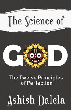 portada The Science of God: The Twelve Principles of Perfection (en Inglés)