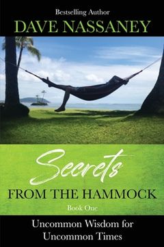 portada Secrets from the Hammock: Uncommon Wisdom for Uncommon Times (en Inglés)