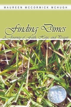 portada Finding Dimes: A Journey of Faith, Hope, and Prayer (en Inglés)