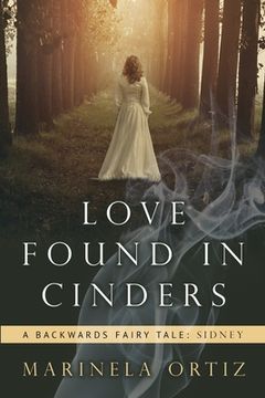 portada Love Found in Cinders: A Backwards Fairy Tale