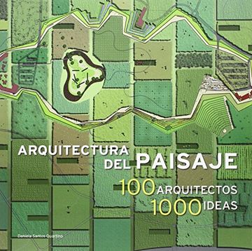 portada Arquitectura del Paisaje. 100 Arquitectos , 1000 Ideas