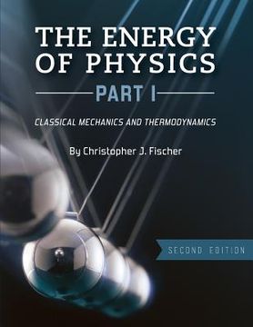 portada The Energy of Physics, Part I: Classical Mechanics and Thermodynamics (en Inglés)