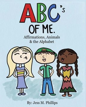 portada The ABC's of Me: Affirmations, Animals & The Alphabet (en Inglés)