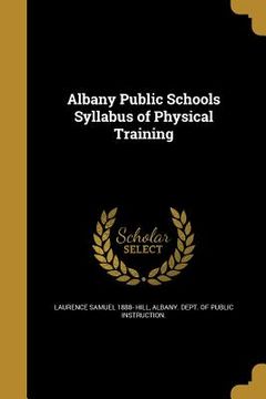 portada Albany Public Schools Syllabus of Physical Training (en Inglés)