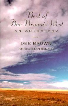 portada best of dee brown's west: an anthology (in English)