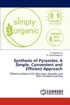 portada synthesis of pyrazoles: a simple, convenient and efficient approach (en Inglés)