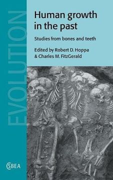 portada Human Growth in the Past Hardback: Studies From Bones and Teeth (Cambridge Studies in Biological and Evolutionary Anthropology) (in English)