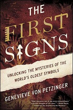 portada The First Signs: Unlocking the Mysteries of the World'S Oldest Symbols (en Inglés)