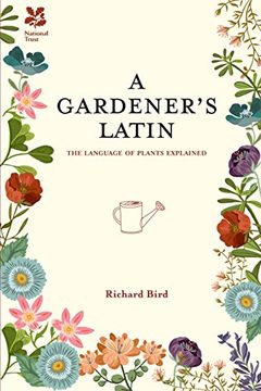 portada A Gardener's Latin: The Language of Plants Explained (en Inglés)