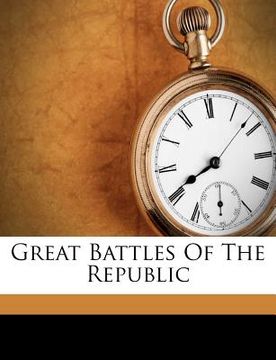 portada great battles of the republic (en Inglés)