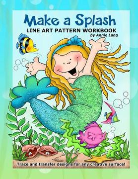 portada Make A Splash: Line Art Pattern Workbook (en Inglés)