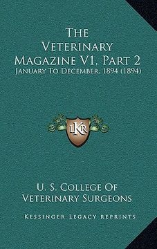 portada the veterinary magazine v1, part 2: january to december, 1894 (1894) (en Inglés)