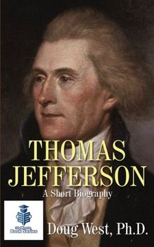 portada Thomas Jefferson - A Short Biography: Volume 13 (30 Minute Book Series)
