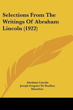 portada selections from the writings of abraham lincoln (1922)