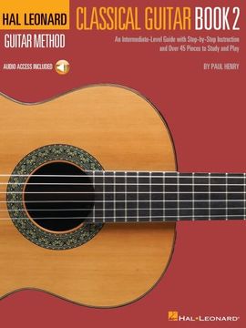 portada Hal Leonard Classical Guitar Method - Book 2: An Intermediate-Level Guide With Step-By-Step Instructions by Paul Henry With Access to Online Audio (en Inglés)
