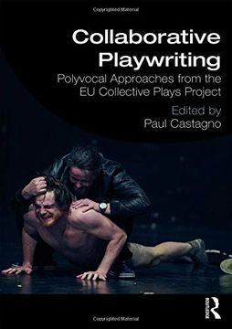 portada Collaborative Playwriting: Polyvocal Approaches From the eu Collective Plays Project (in English)