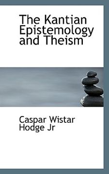 portada the kantian epistemology and theism (en Inglés)