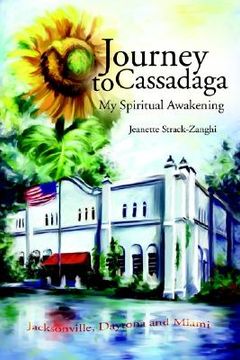 portada journey to cassadaga: my spiritual awakening (en Inglés)