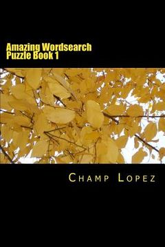 portada Amazing Wordsearch Puzzle Book 1: Amazing Wordsearch Puzzle Book 1 (in English)