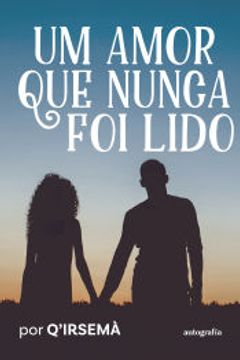 portada Um Amor que Nunca foi Lido (in Portuguese)