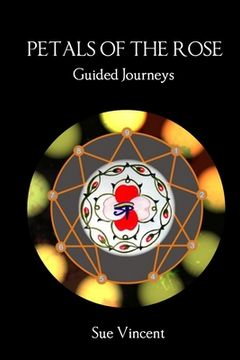 portada Petals of the Rose: Guided Journeys (en Inglés)