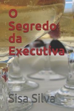 portada O Segredo da Executiva (en Portugués)
