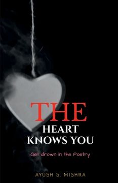 portada The Heart Knows You (en Inglés)