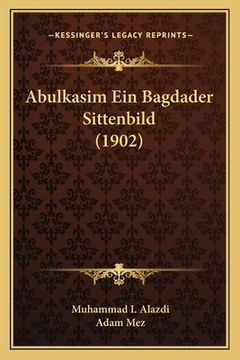 portada Abulkasim Ein Bagdader Sittenbild (1902) (en Árabe)