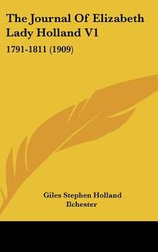 portada the journal of elizabeth lady holland v1: 1791-1811 (1909) (en Inglés)