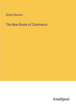 portada The New Route of Commerce (en Inglés)