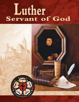 portada luther, servant of god student guide (revised) (en Inglés)