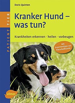 portada Kranker Hund - was Tun? Krankheiten Erkennen, Heilen, Vorbeugen (en Alemán)
