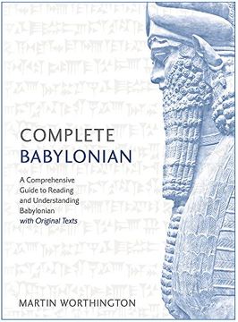 portada Complete Babylonian Beginner to Intermediate Course: A Comprehensive Guide to Reading and Understanding Babylonian, With Original Texts (Teach Yourself) (in English)