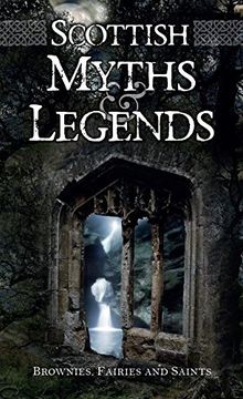 portada Scottish Myths and Legends (in English)