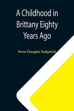portada A Childhood in Brittany Eighty Years Ago (in English)