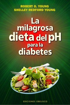 portada La Milagrosa Dieta del ph Para la Diabetes (in Spanish)