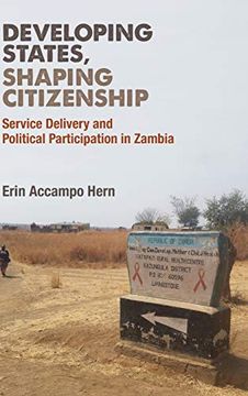 portada Developing States, Shaping Citizenship: Service Delivery and Political Participation in Zambia (African Perspectives) (en Inglés)