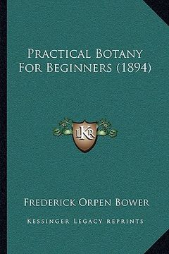 portada practical botany for beginners (1894) (en Inglés)