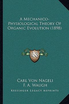 portada a mechanico-physiological theory of organic evolution (1898) (in English)