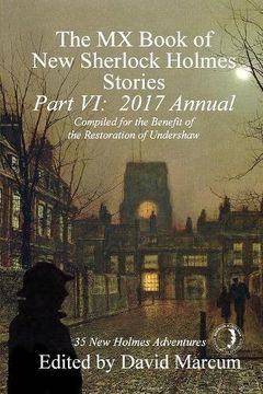 portada The MX Book of New Sherlock Holmes Stories, Part VI: 2017 Annual (en Inglés)